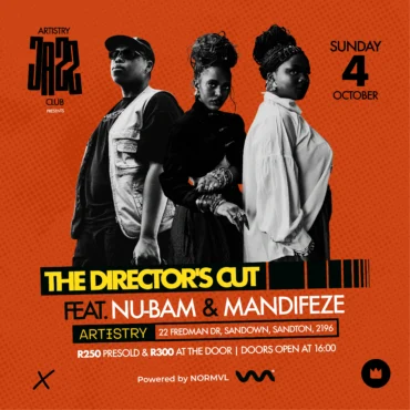 Artistry Jazz Club presents THE DIRECTOR’S CUT Feat. NU-BAM & MandiFeze