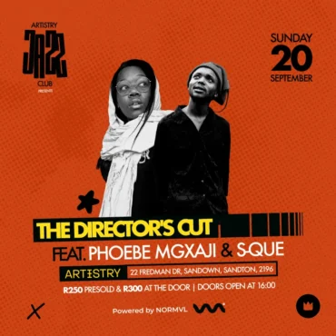 Artistry Jazz Club presents THE DIRECTOR'S CUT Ft. S-Que & Phoebe Mgxaji